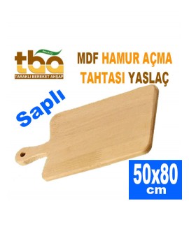 MDF HAMUR AÇMA SAPLI YASLAÇ 50X80 